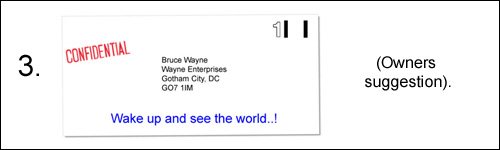 Envelope 3: Against our advice, the owner added some promotional text, and the response rate dropped once more.